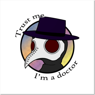 Trust Me I'm a Plague Doctor Posters and Art